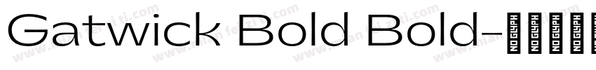 Gatwick Bold Bold字体转换